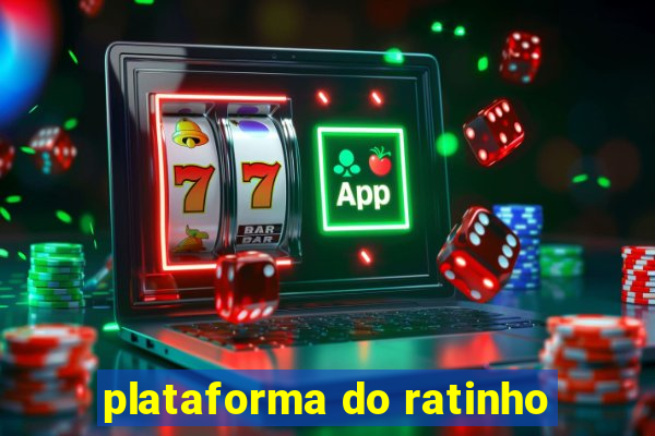 plataforma do ratinho